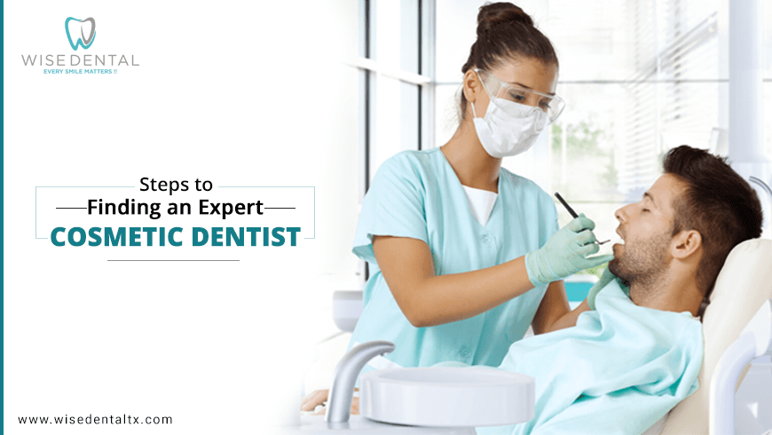Steps to Finding an Expert Cosmetic Dentist