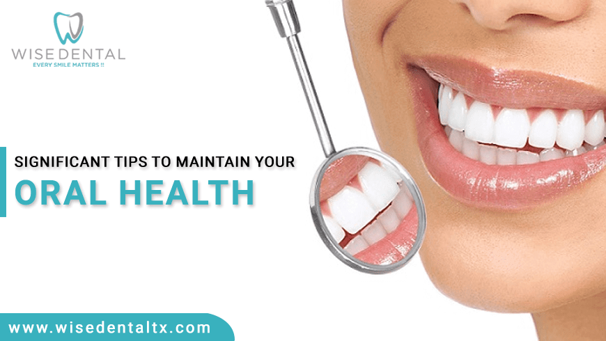Significant Tips to Maintain Your Oral Health